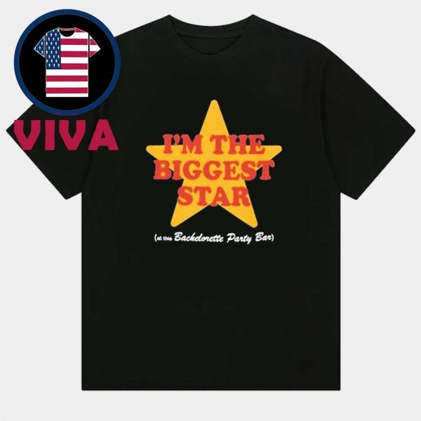 I’m The Biggest Star Unisex T-Shirt