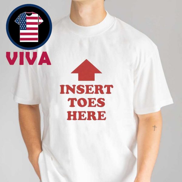 Insert Toes Here Unisex T-Shirt