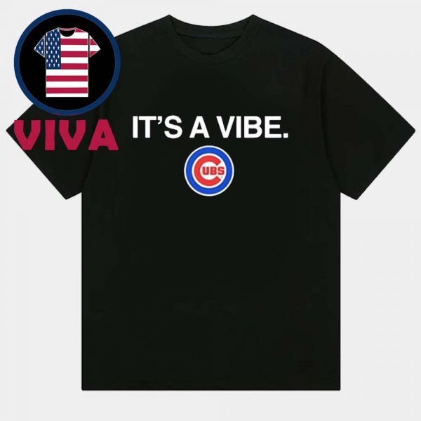 It’s A Vibe Chicago Cubs MLB Logo Unisex T-Shirt