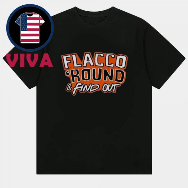 Joe Flacco Round And Find Out Cleveland Browns Unisex T-Shirt