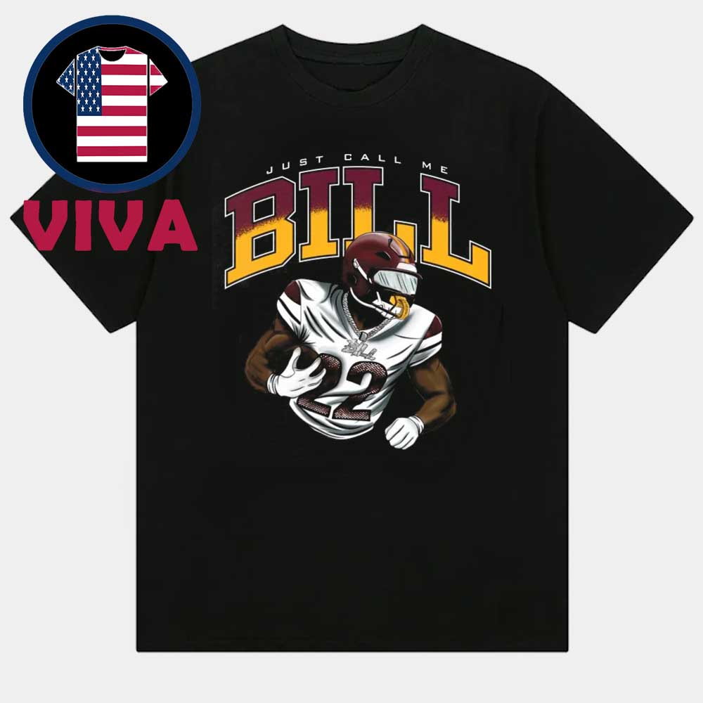 Just Call Me Bill Washington Commanders Jacory Bill NFL Unisex T-Shirt Just Call Me Bill Washington Commanders Jacory Bill NFL Unisex T-Shirt