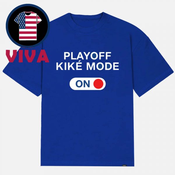Kike Hernandez Playoff Kike Mode On Los Angeles Dodgers MLB Unisex T-Shirt