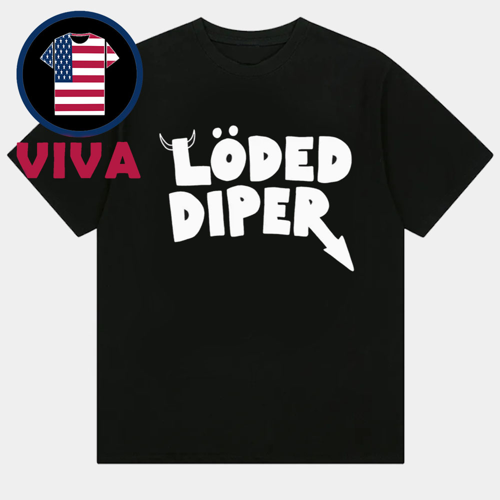 Loded Diper Unisex T-shirt Loded Diper Unisex T-shirt