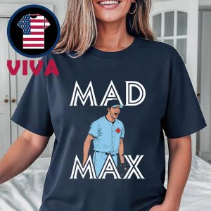 Mad Max Toronto Blue Jays MLB Unisex T-Shirt