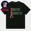 Miami Hurricanes Forever Second To Us Unisex T-Shirt