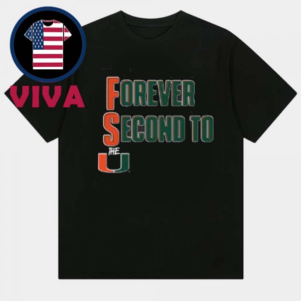 Miami Hurricanes Forever Second To Us Unisex T-Shirt