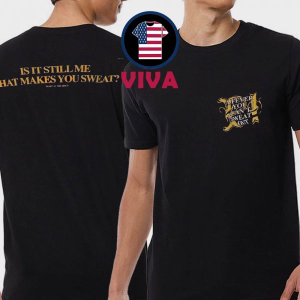 Panic At The Disco When We Was Young 2025 A Fever You Cant Out Two Sided T-Shirt