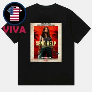 Send Help Movie Film 2026 She’s The Boss Now Unisex T-Shirt