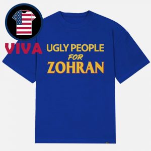 Ugly People For Zohran Unisex T-Shirt