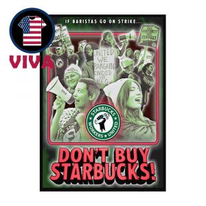 Don’t Buy Starbucks If Baristas Go On Strike Starbucks Strike Home Decor Poster Canvas