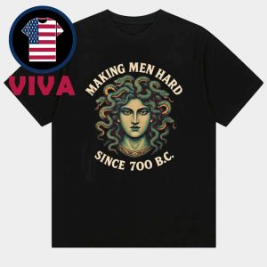 Making Men Hard Since 700 BC Unisex T-Shirt Hoodie Sweater