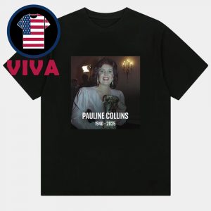 Rip Pauline Collins 2025 Died At 85 Unisex T-Shirt